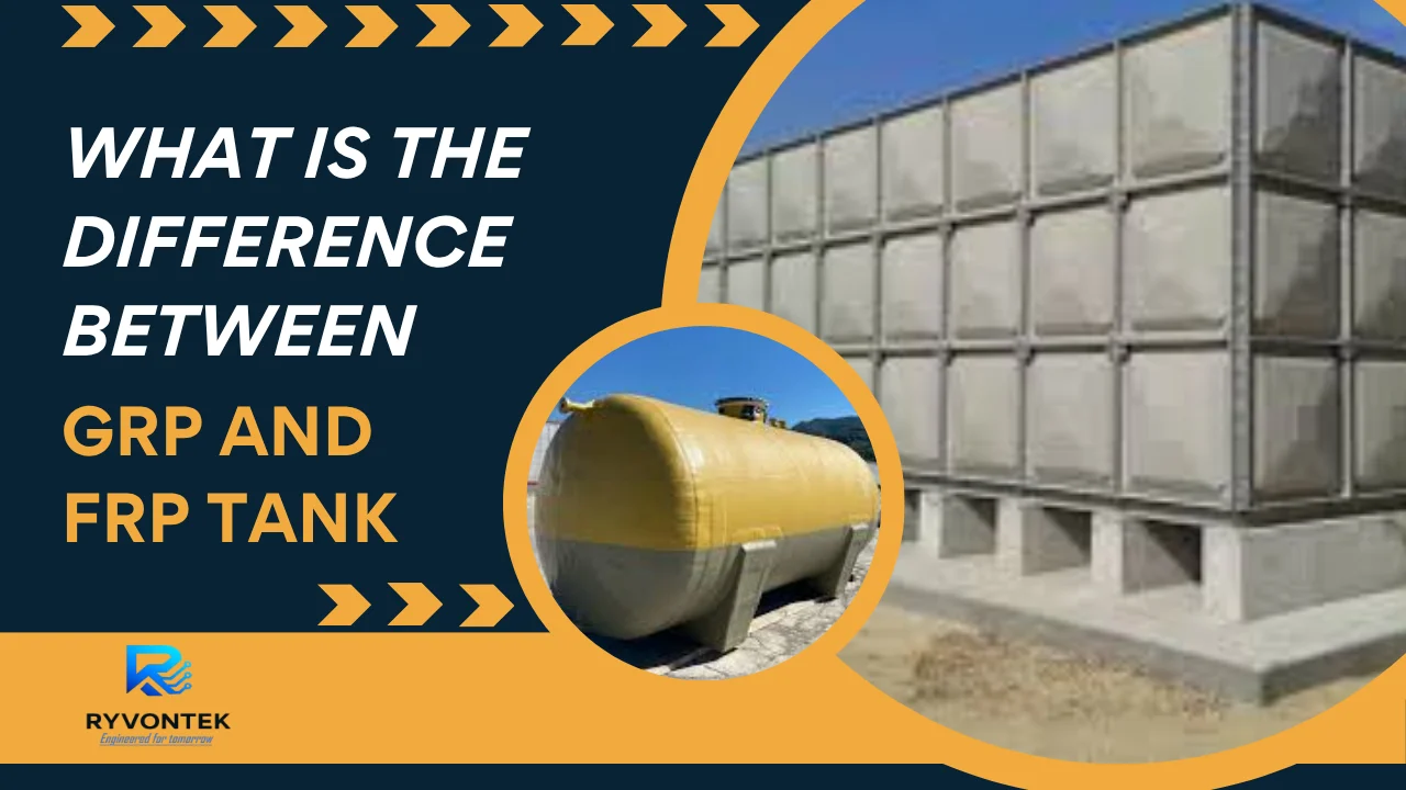 You are currently viewing What is the Difference Between GRP and FRP Water Tank?