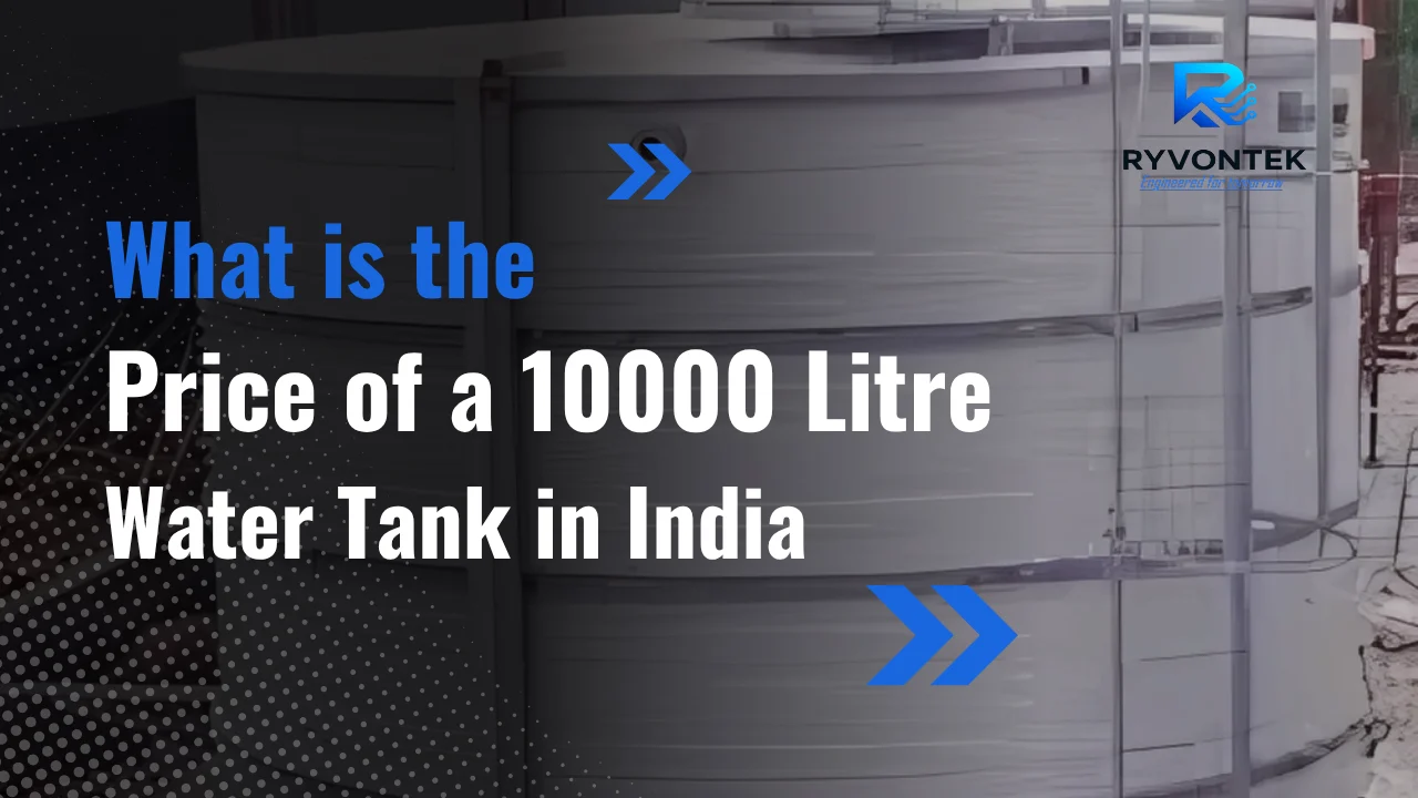 You are currently viewing What Is the Price of a 10000 Litre Water Tank in India?